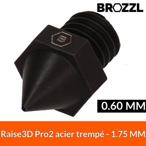 Buse 1.75 mm BROZZL compatible Raise3D Pro2 - acier trempé - 0,6mm